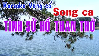 Karaoke vọng cổ TÌNH SỬ HỒ THAN THỞ  SONG CA Tg Trần Hiền [upl. by Nena529]