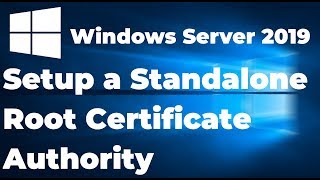 01 Setup a Standalone Root Certificate Authority  Windows Server 2019 [upl. by Neilla]