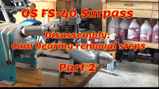 OS FS40 Surpass Disassembly Part 2 of 4 Cam Bearing Removal [upl. by Kristoforo]