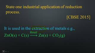 State one industrial application of reduction processCBSE 2015 [upl. by Sokin]