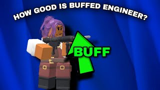 Is Engineer Good After Buff [upl. by Ecinerev]