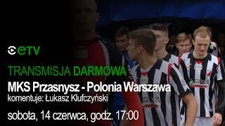 MKS Przasnysz  Polonia Warszawa [upl. by Yelyak]