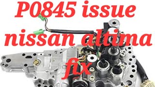 How to fix P0845 transmission code for Nissan altima 4th gen [upl. by Danais631]