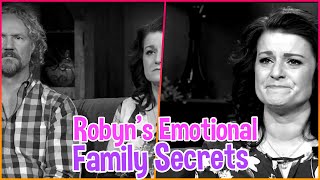 Sister Wives Robyns Emotional Breakdown Reveals Family Secrets [upl. by Maurer]