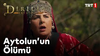 Diriliş Ertuğrul 53 Bölüm  Aytolunun Ölümü [upl. by Husain104]