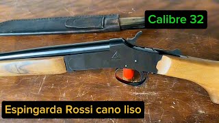 Apresentação Espingarda Rossi Calibre 32 Cano Liso  Cão Alto RELÍQUIA [upl. by Rosenblum]