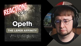 1st Time Hearing Opeth  The Leper Affinity [upl. by Kinnard]