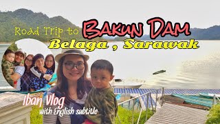 Empangan Bakun  Belaga Sarawak  IBAN VLOG [upl. by Ayahs]