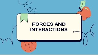 Forces and InteractionsPhysics shorts lectureEducational videoScience GkLearning for kids [upl. by Anemolif]