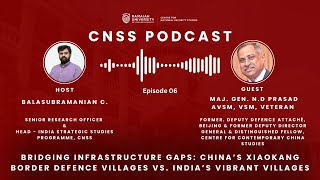 CNSS Episode 06 Bridging Infrastructure Gaps Xiaokang Border Defence Villages vs Vibrant Villages [upl. by Dogs]