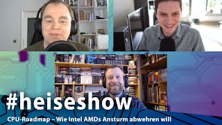 CPURoadmap – Wie Intel AMDs Ansturm abwehren will  heiseshow [upl. by Nosydam708]