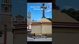 Cuautitlán 📍 Random Mexico Cities 🇲🇽  Episode 30  mexico cuautitlan shorts [upl. by Lehplar]