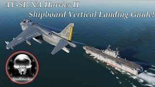 Shipboard Vertical Landing Guide for the AV8B Harrier II in DCS World [upl. by Lamrej]