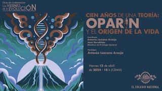 Cien años de una teoría Oparin y el origen de la vida  Ciclo Los viernes de la evolución [upl. by Hourihan]