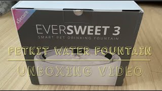 Petkit Eversweet Gen 3  Smart Pet Drinking Fountain  Unboxing Video 😻 [upl. by Ahsikin961]