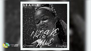 Sbahle  Ngisuke Kuwe Feat Maglakz Official Audio [upl. by Orpheus]