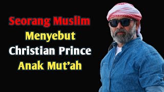 Seorang Muslim Membuat Kesalahan Telah Menyebut Christian Prince Anak Mutah  Debat [upl. by Meyers]