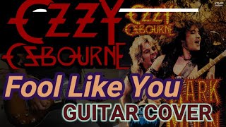 Ozzy Osbourne  Fool Like You Guitar Cover by Chiitora [upl. by Ekim]