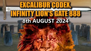 Excalibur Codex Infinity Lions Gate 888  8th August 2024 [upl. by Engamrahc343]