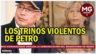 quotLOS TRINOS VIOLENTOS DE PETROquot 📢 Rita Karanauskas analiza la comunicación del mandatario en redes [upl. by Rolyt]