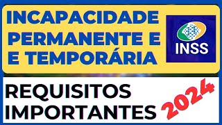 Aposentadoria por Incapacidade Permanente ou parcial 2024 Requisitos Essenciais [upl. by Esilenna]