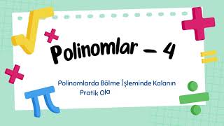 POLİNOMLAR  4  Polinomlarda Bölme İşleminde Kalanın Pratik Olarak Bulunması tyt ayt yks [upl. by Ahsurej]