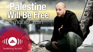 Maher Zain  Palestine Will Be Free  ماهر زين  فلسطين سوف تتحرر  Official Music Video [upl. by Aicina51]