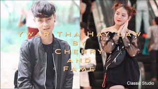 Karen song 2019 Fame  Ywar Tha Hay Law Official Audio ft Cherry [upl. by Rawden644]