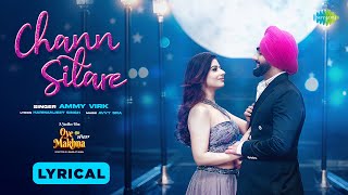 Oye Makhna Chann Sitare  Ammy Virk  Tania  Simerjit Singh  Lyrical  Latest Punjabi Song 2022 [upl. by Notyal]