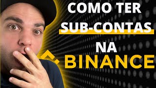 O guia completo para criar subcontas na Binance [upl. by Mitzi]