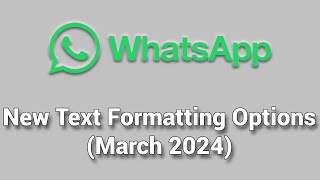 WhatsApp Text Formatting March 2024  Bullet List Numbered List Quote amp Inline Code [upl. by Garrity]