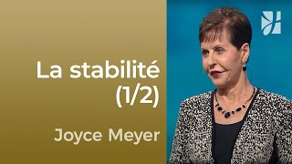 Être stable malgré les épreuves 12  Joyce Meyer  Maîtriser mes pensées [upl. by Bohon]