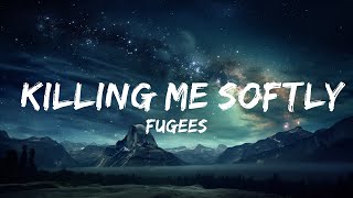 Fugees  Killing Me Softly Lyrics  15p LyricsLetra [upl. by Cowden]