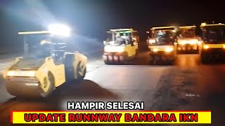 UPDATE LANDASAN PACU BANDARA IKN‼️Telah Selesai Diaspal Sepanjang 3000 Meter Dilanjut Penebalan [upl. by Ihsir]