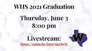 WHS Graduation 2021 [upl. by Anaerb172]