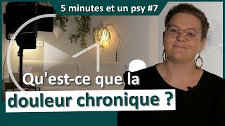 5 minutes et un psy 7  La douleur chronique quelle prise en charge [upl. by Aeli785]