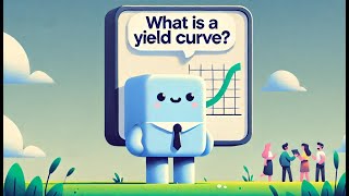 Understanding the Yield Curve Predicting Economic Growth and Recession [upl. by Ylreveb]