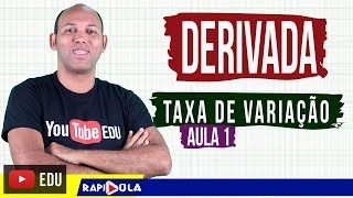 INTRODUÇÃO À TAXA DE VARIAÇÃO MÉDIA 01  APLICAÇÃO DE DERIVADA [upl. by Alexandre]