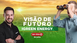 Visão de Futuro Igreen Energy  Fellipe Morais [upl. by Faline]