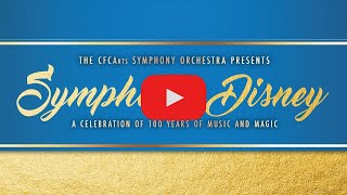 CFCArts Orchestra  Symphonic Disney II [upl. by Guido945]