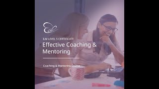 ILM Level 5 Diploma amp Certificate Effective Coaching amp Mentoring Unit 500  AC15 Eileen Hutchinson [upl. by Pega86]