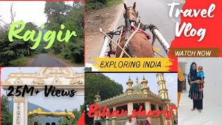 TRAVEL VLOG 🥰BIHAR SHARIF SE RAJGIR ALIBABA 40 CHOR GUFA FULL TOUR 👍 END MISS MAT KAJYEA GA 😊 [upl. by Okemak606]