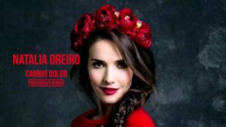 Natalia Oreiro  Cambio dolor Bob Rovsky remix [upl. by Wera885]