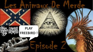 Les Animaux de Merde Ep 2 lHOAZIN HUPPE [upl. by Noir714]