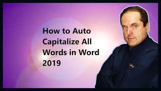 How to Auto Capitalize All Words in Word 2019 [upl. by Otnicaj120]