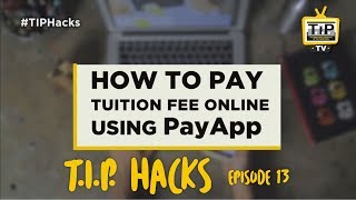 TIP HACKS How to pay your tuition fee online using PayApp  TIPHacks [upl. by Sirad]