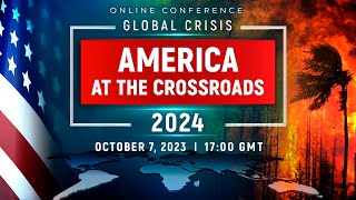 GLOBAL CRISIS AMERICA AT THE CROSSROADS 2024  National Online Conference [upl. by Vaclav]