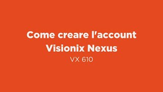 IT VX 610 Come creare laccount Visionix Nexus [upl. by Heber]