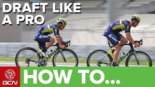 How To Draft Like A Pro  Essential Cycling Skills [upl. by Atilemrac]