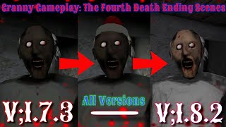 Granny Gameplay The Fourth Death Ending Scenes All Versions V173  V182 [upl. by Jasisa]